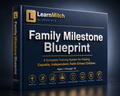 Family Milestone Blueprint - A Complete Training System for Raising Capable, Independent, Faith-Driven Children - Printable